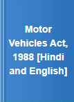 Motor Vehicles Act, 1988 [Hindi and English]
